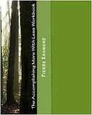 The Accomplishing More With Less Workbook