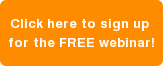 Click here to sign up for the FREE webinar!